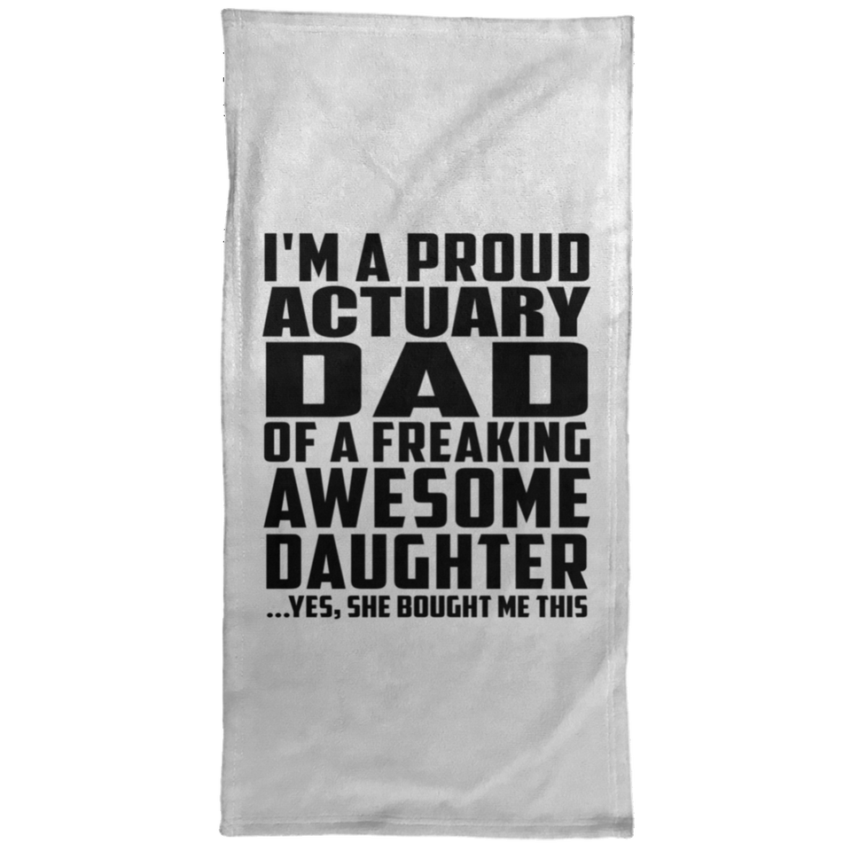 Proud Actuary Dad Of Awesome Daughter - Hand Towel
