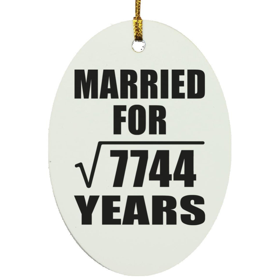 88th Anniversary Married For Square Root of 7744 Years - Oval Ornament