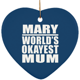 Mary World's Okayest Mum - Heart Ornament
