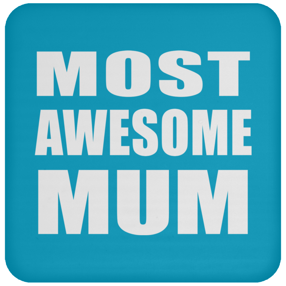 Most Awesome Mum - Drink Coaster