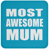 Most Awesome Mum - Drink Coaster