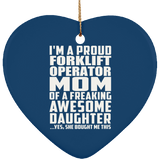 Proud Forklift Operator Mom Of Awesome Daughter - Heart Ornament