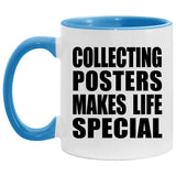 Collecting Posters Makes Life Special - 11oz Accent Mug Blue