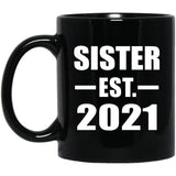 Sister Established EST. 2021 - 11oz Coffee Mug Black