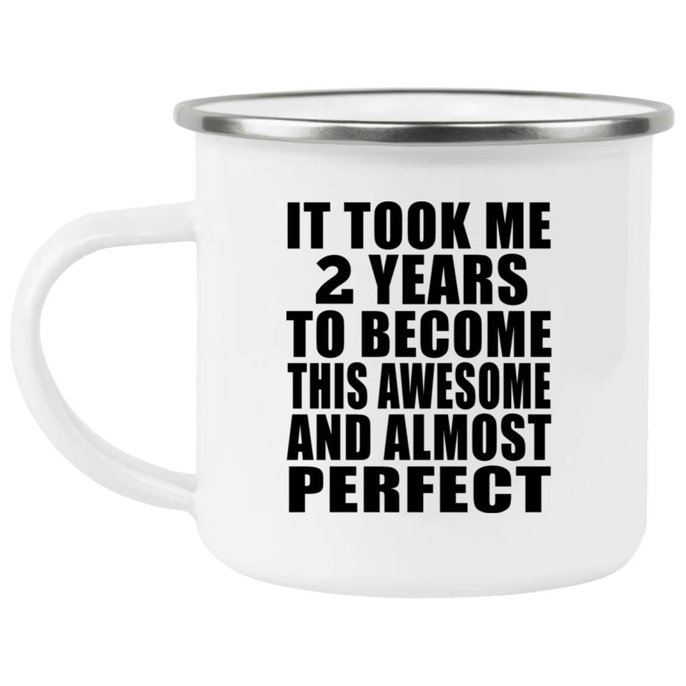 2nd Birthday Took 2 Years To Become Awesome & Perfect - 12oz Camping Mug