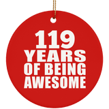 119th Birthday 119 Years Of Being Awesome - Circle Ornament