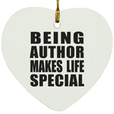 Being Author Makes Life Special - Heart Ornament