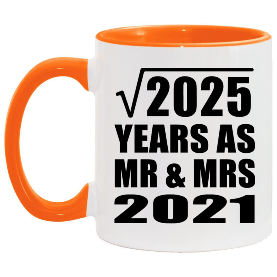 45th Anniversary Square Root of 2025 Years As Mr & Mrs 2021 - 11oz Accent Mug Orange