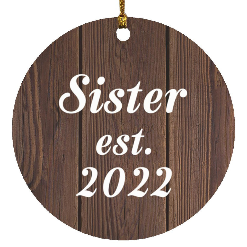 Sister Established EST. 2022 - Circle Ornament D