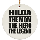 Hilda The Mom The Hero The Legend - Circle Ornament