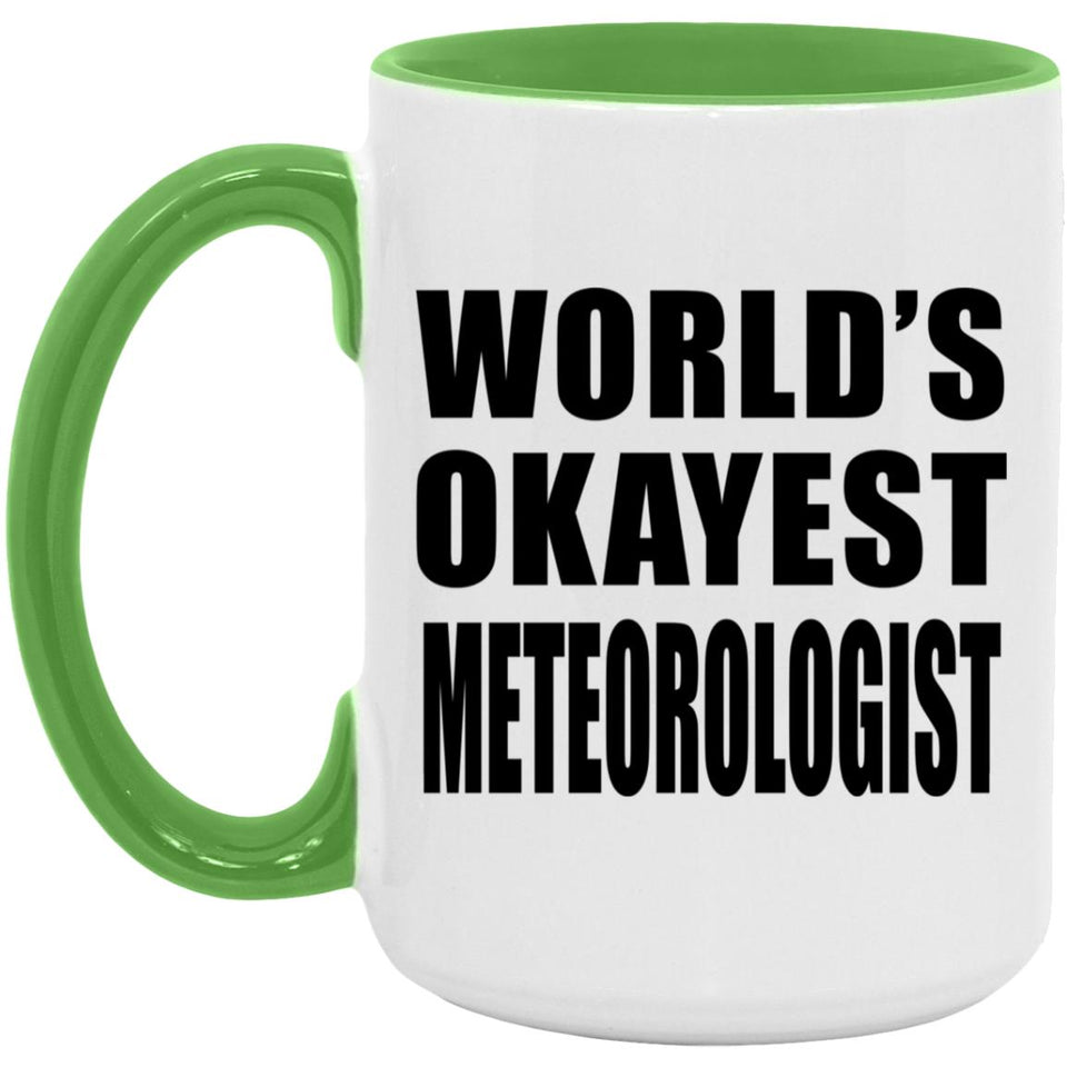 World's Okayest Meteorologist - 15oz Accent Mug Green