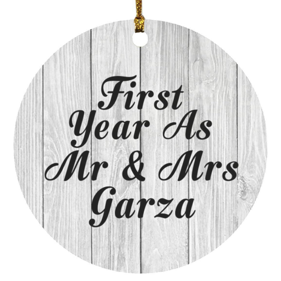 First Year As Mr & Mrs Garza - Circle Ornament F