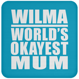 Wilma World's Okayest Mum - Drink Coaster