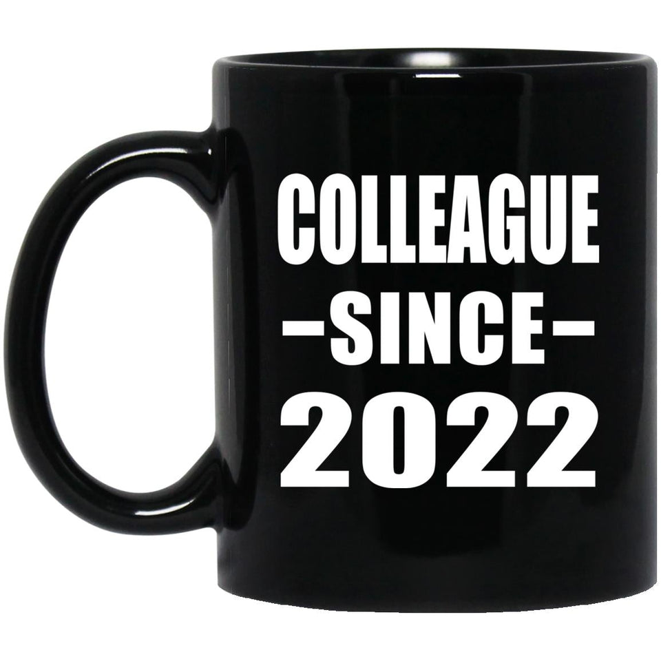 Colleague Since 2022 - 11oz Coffee Mug Black