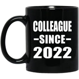 Colleague Since 2022 - 11oz Coffee Mug Black