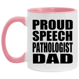 Proud Speech Pathologist Dad - 11oz Accent Mug Pink
