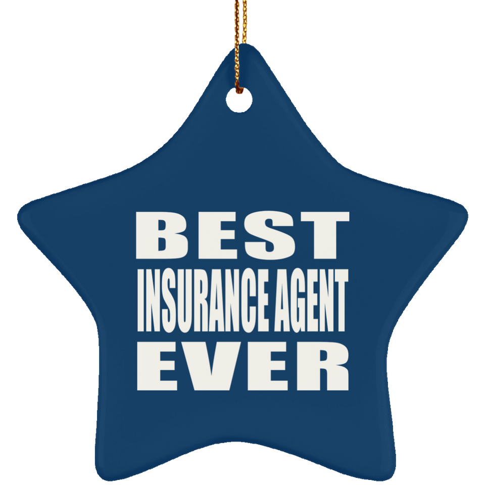 Best Insurance Agent Ever - Star Ornament