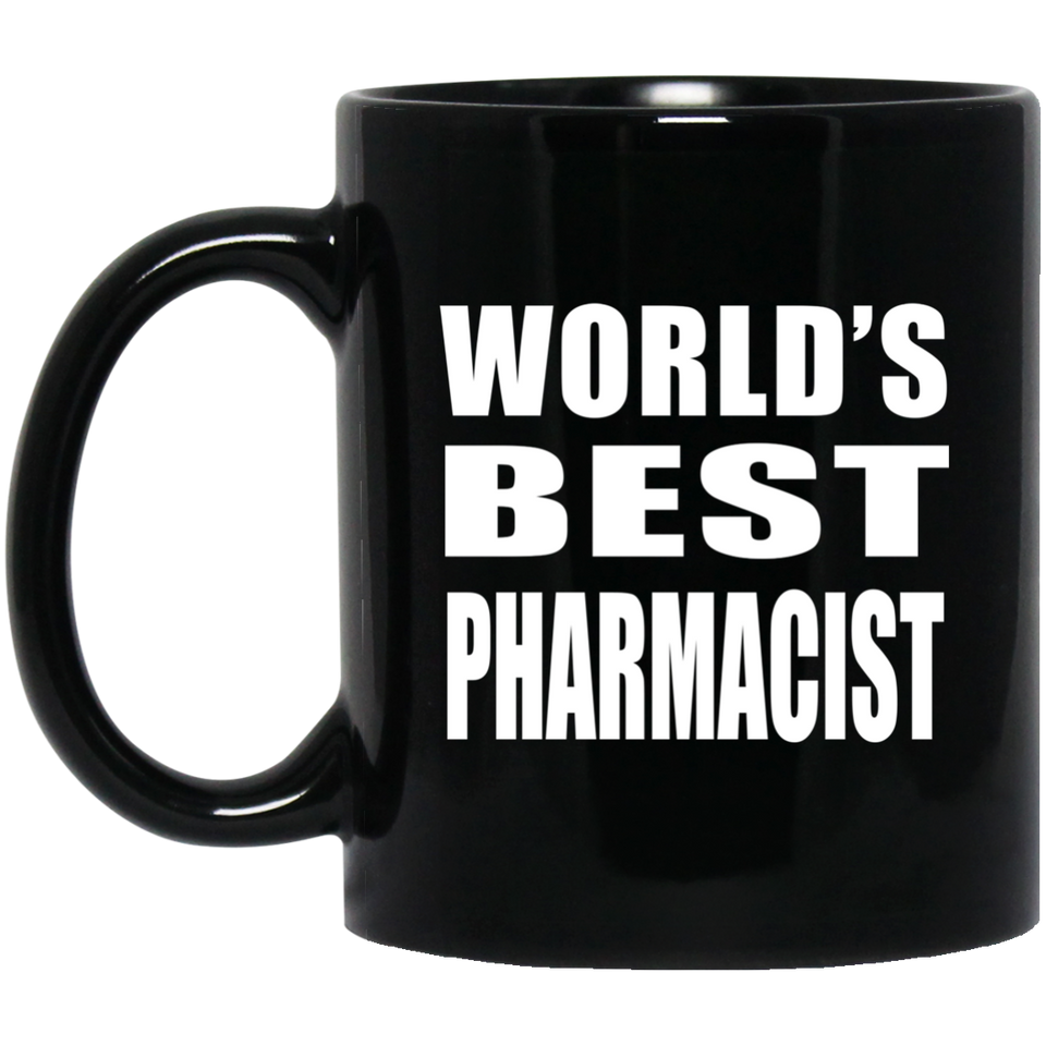 World's Best Pharmacist - 11 Oz Coffee Mug Black