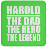 Harold The Dad The Hero The Legend - Drink Coaster