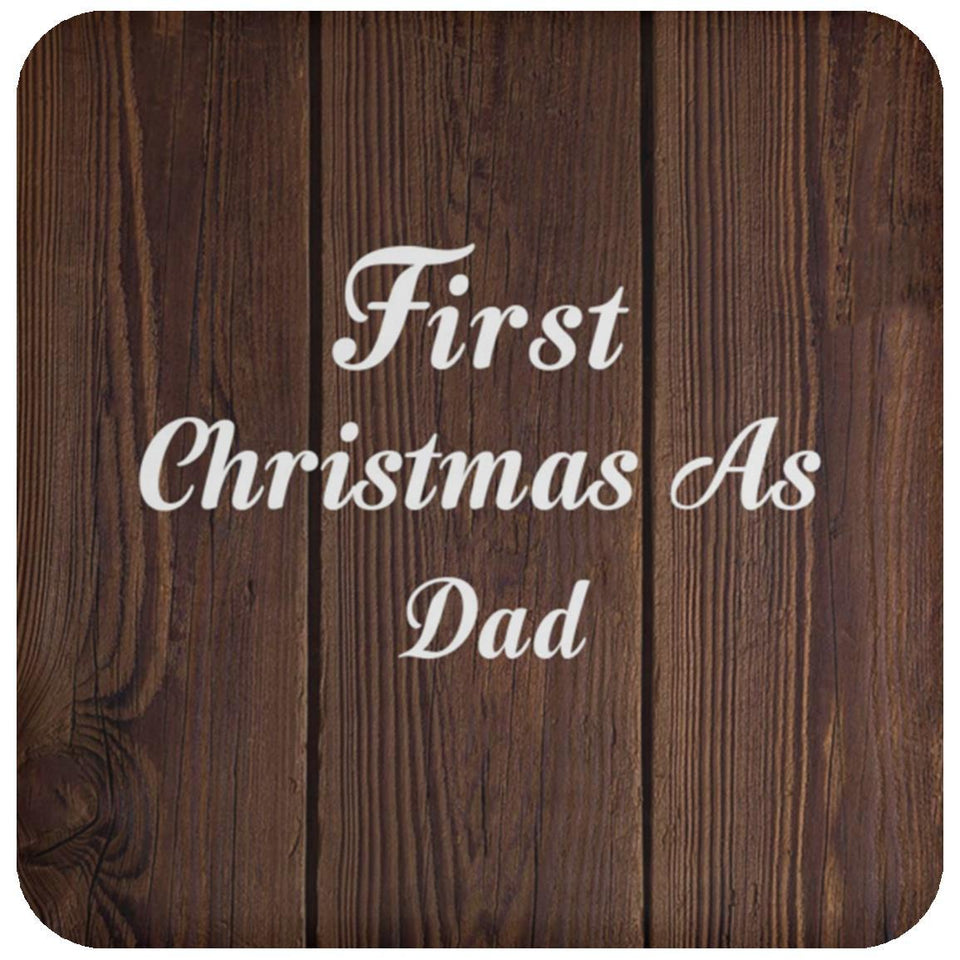 First Christmas As Dad - Drink Coaster D