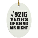 96th Anniversary Square Root of 9216 Years of Being Mr Right - Oval Ornament