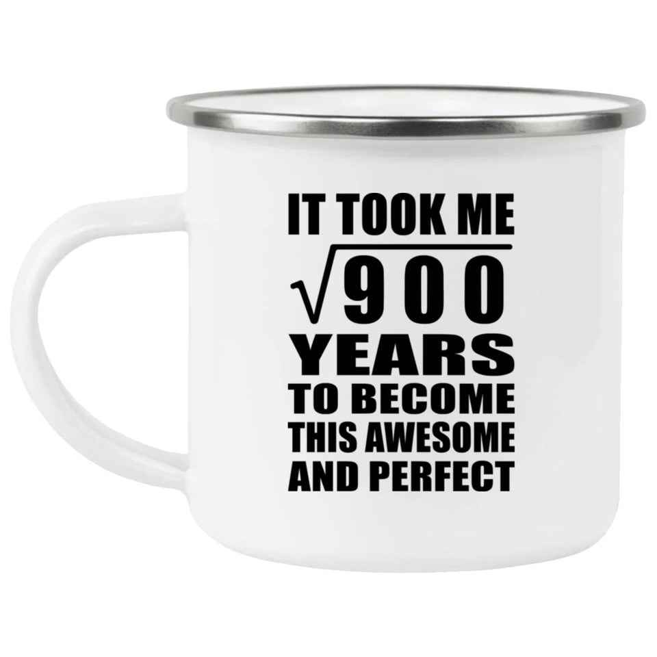 30th Birthday Took Square Root of 900 Years To Awesome - 12oz Camping Mug