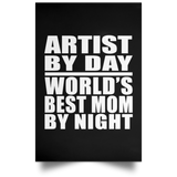 Artist By Day World's Best Mom By Night - Poster Portrait