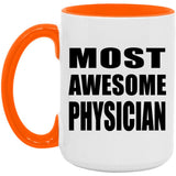 Most Awesome Physician - 15oz Accent Mug Orange