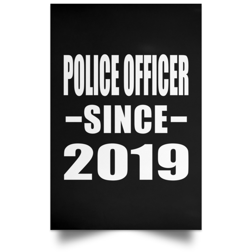Police Officer Since 2019 - Poster Portrait