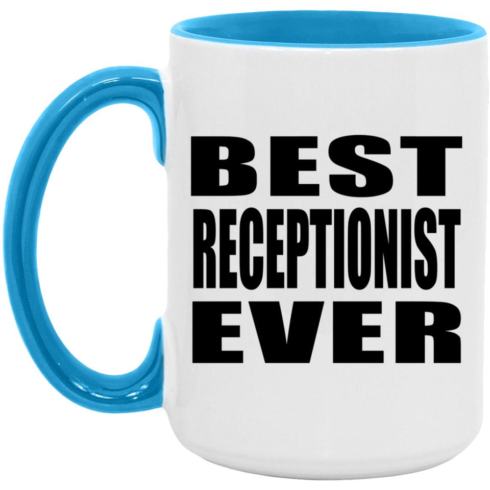Best Receptionist Ever - 15oz Accent Mug Blue