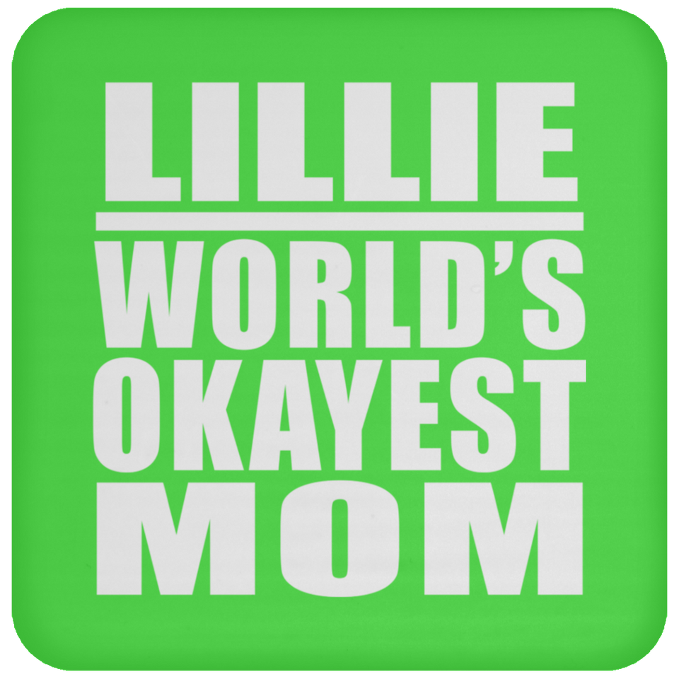 Lillie World's Okayest Mom - Drink Coaster