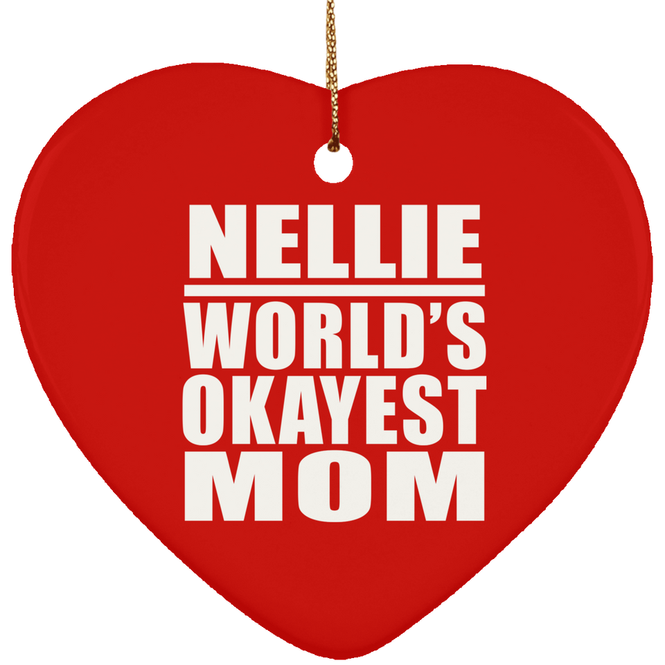 Nellie World's Okayest Mom - Heart Ornament