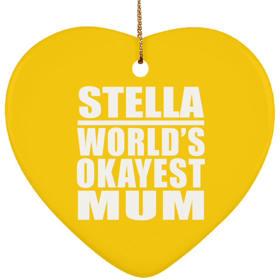Stella World's Okayest Mum - Heart Ornament