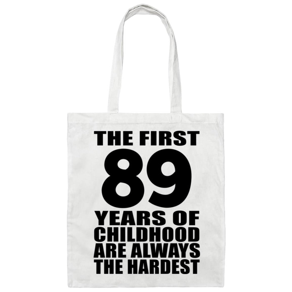 89th Birthday First 89 Years of Childhood Are The Hardest - Tote Bag White
