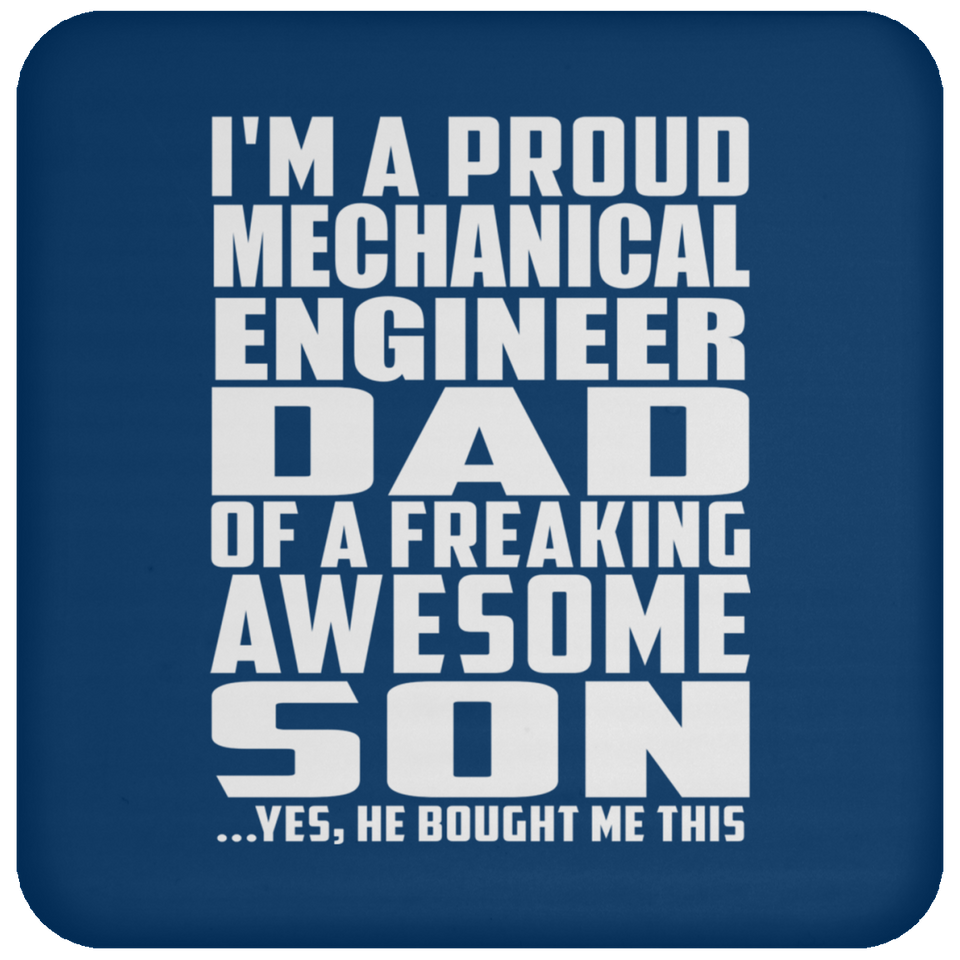 Proud Mechanical Engineer Dad Of Awesome Son - Drink Coaster