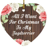 All I Want For Christmas Is My Jagdterrier - Heart Ornament A