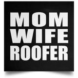 Mom Wife Roofer - Poster Square