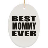 Best Mommy Ever - Oval Ornament