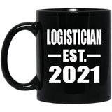 Logistician Established EST. 2021 - 11oz Coffee Mug Black