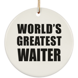 World's Greatest Waiter - Circle Ornament