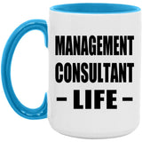 Management Consultant Life - 15oz Accent Mug Blue