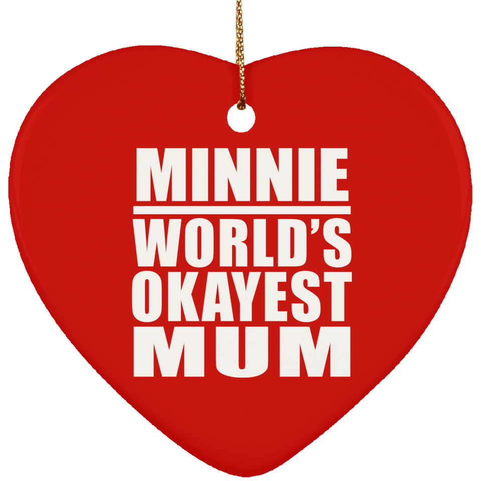 Minnie World's Okayest Mum - Heart Ornament