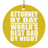 Attorney By Day World's Best Dad By Night - Circle Ornament