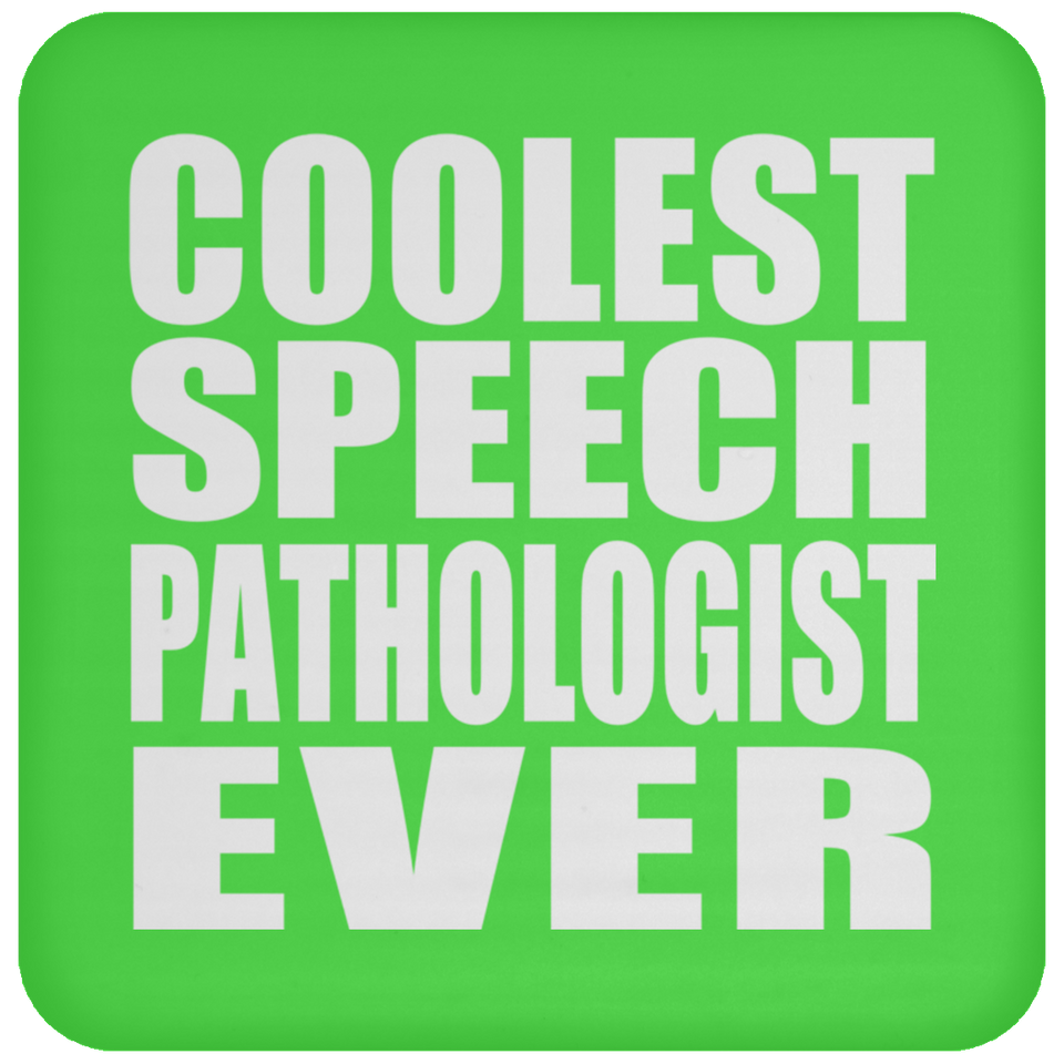Coolest Speech Pathologist Ever - Drink Coaster