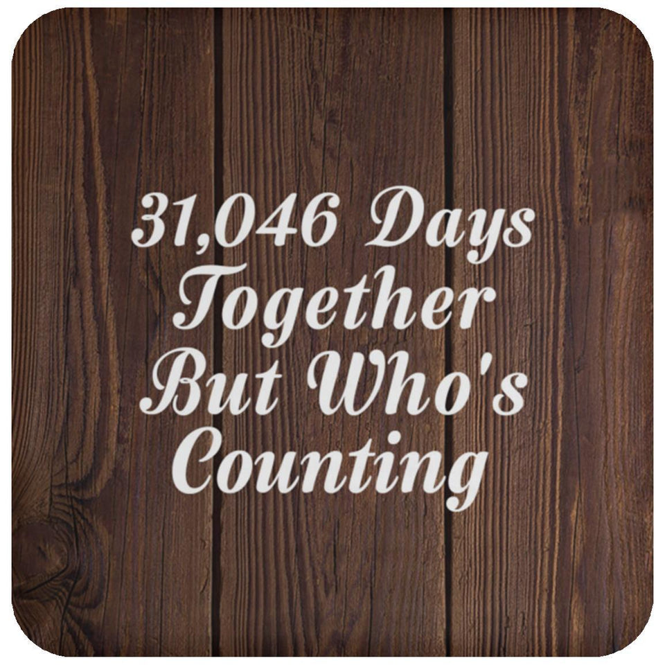 85th Anniversary 31,046 Days Together Who's Counting - Drink Coaster D
