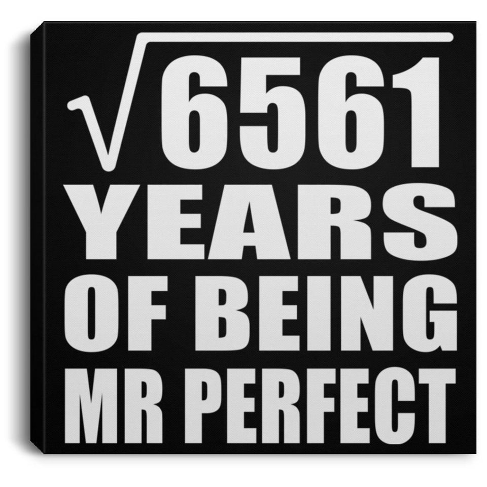 81st Anniversary Square Root of 6561 Years of Mr Perfect - Canvas Square