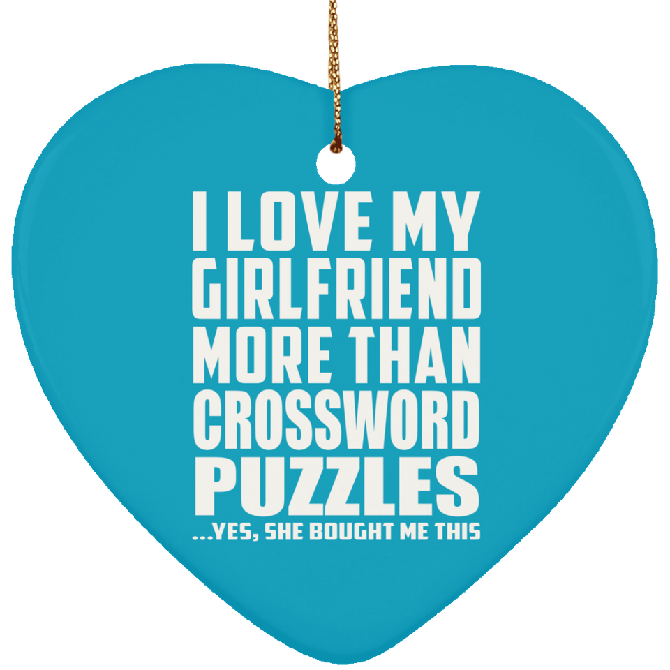 I Love My Girlfriend More Than Crossword Puzzles - Heart Ornament