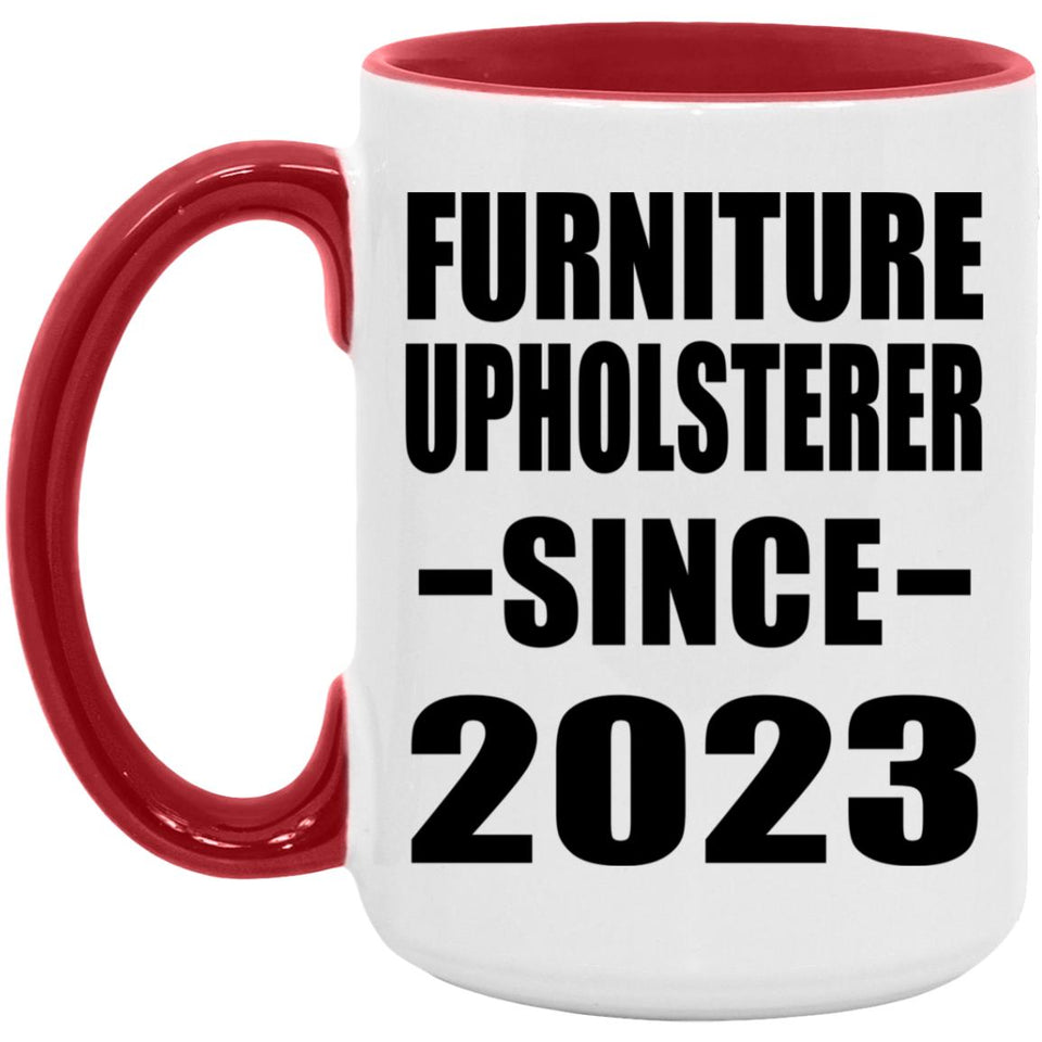 Furniture Upholsterer Since 2023 - 15oz Accent Mug Red