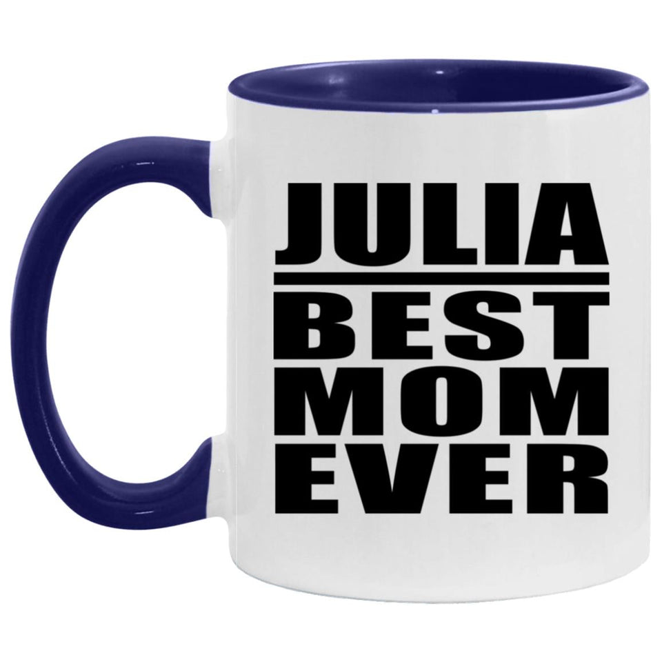 Julia Best Mom Ever - 11oz Accent Mug Purple