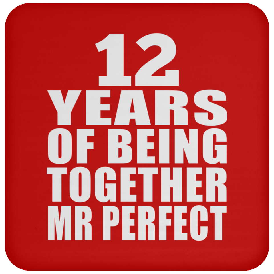 12th Anniversary 12 Years Of Being Mr Perfect - Drink Coaster